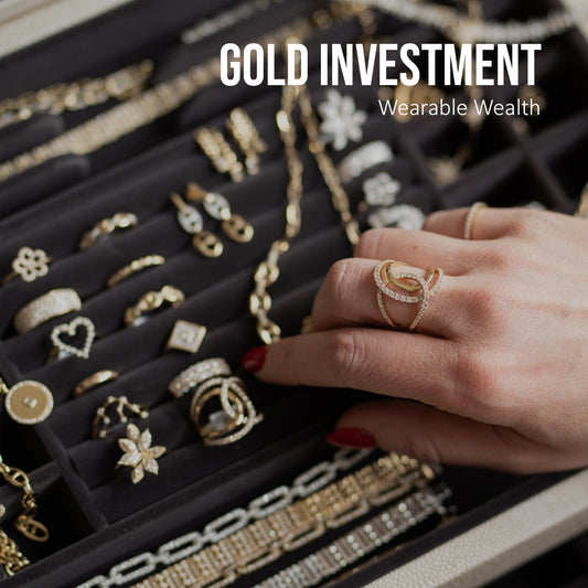 Gold Jewelry as an Investment: The One Thing You’ll Never Regret Owning
